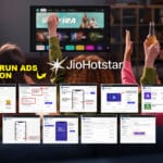 How to Run Ads on JioHotstar – The Complete Access Guide (2025)